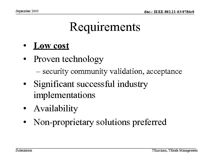 September 2003 doc. : IEEE 802. 11 -03/0784 r 0 Requirements • Low cost