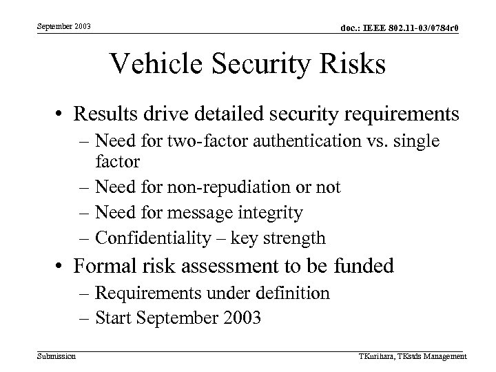 September 2003 doc. : IEEE 802. 11 -03/0784 r 0 Vehicle Security Risks •