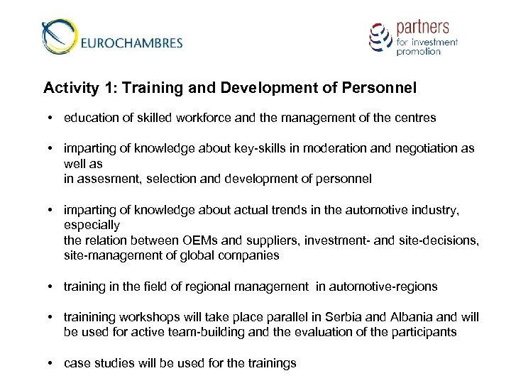 Activity 1: Training and Development of Personnel • education of skilled workforce and the