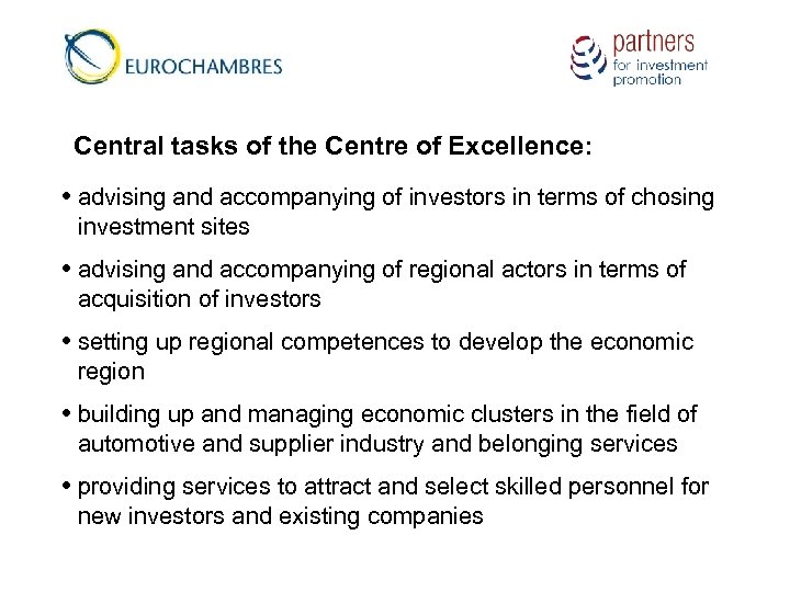Central tasks of the Centre of Excellence: advising and accompanying of investors in terms