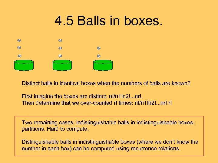 4. 5 Balls in boxes. 7 4 8 1 2 6 5 3 Distinct