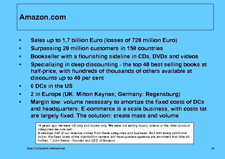 Amazon. com • • Sales up to 1, 7 billion Euro (losses of 720