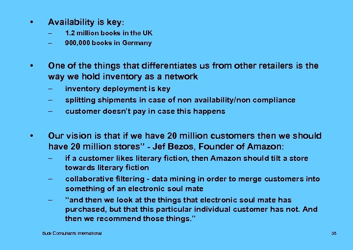  • Availability is key: – – • One of the things that differentiates