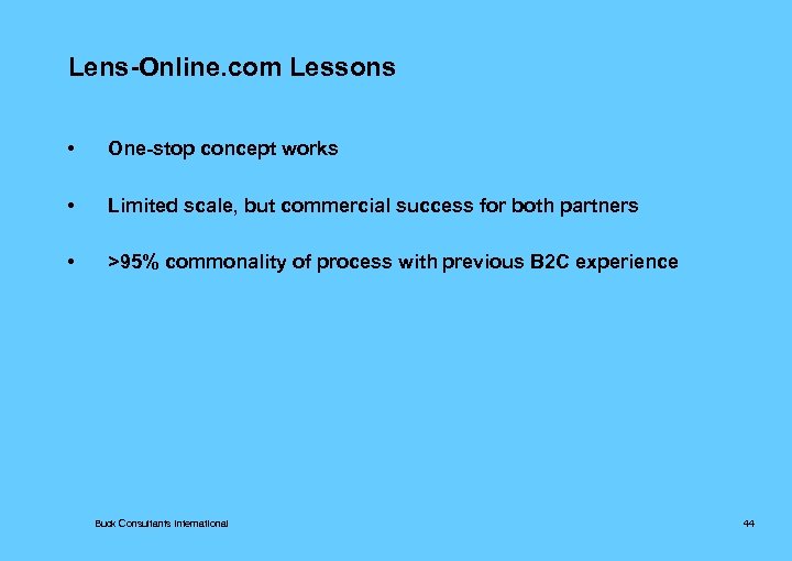 Lens-Online. com Lessons • One-stop concept works • Limited scale, but commercial success for