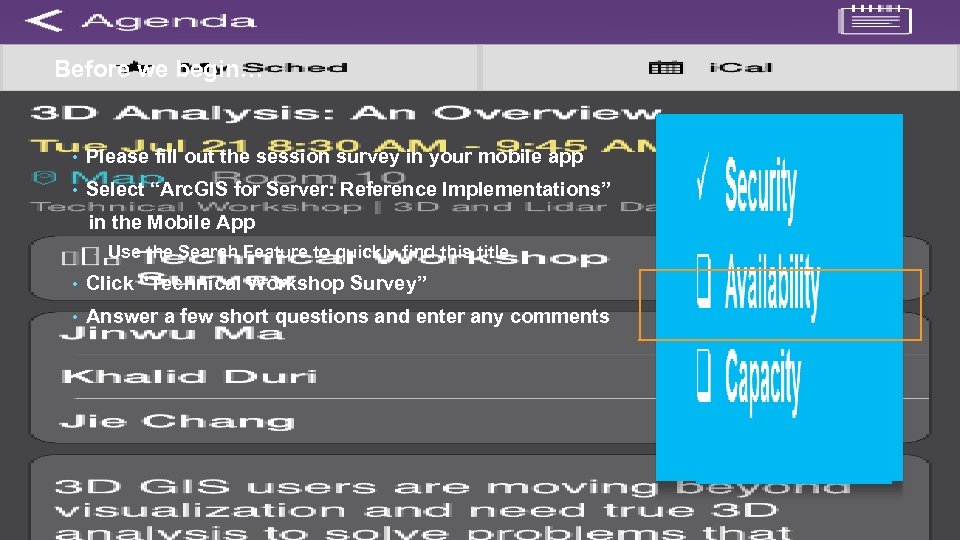 Before we begin… • Please fill out the session survey in your mobile app