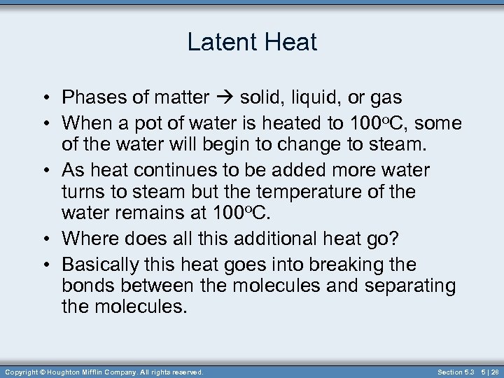 Latent Heat • Phases of matter solid, liquid, or gas • When a pot