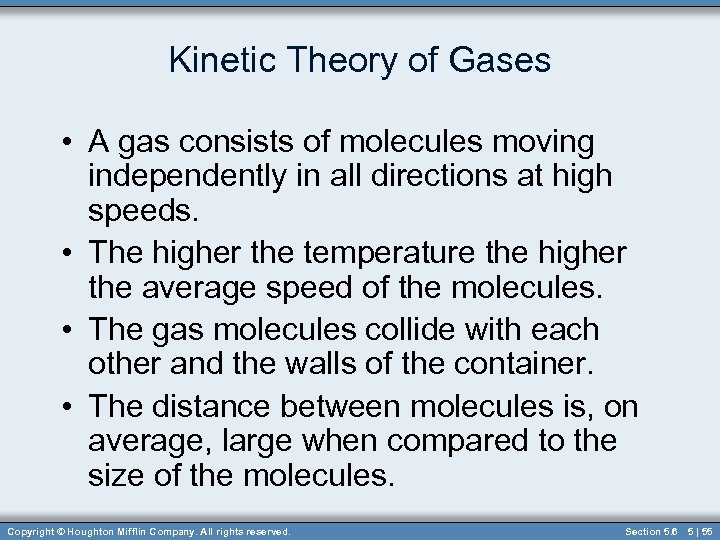 Kinetic Theory of Gases • A gas consists of molecules moving independently in all