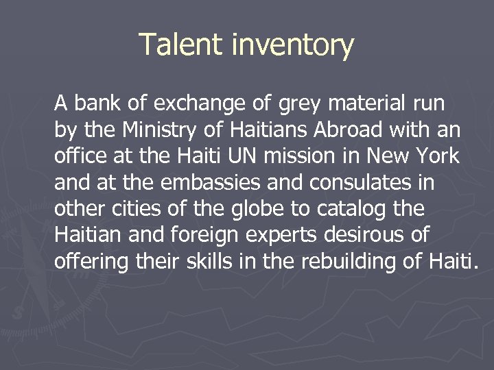 Talent inventory A bank of exchange of grey material run by the Ministry of