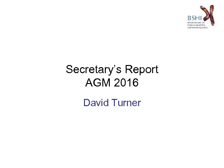 Secretary’s Report AGM 2016 David Turner 