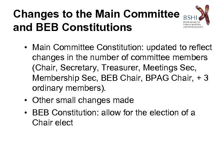 Changes to the Main Committee and BEB Constitutions • Main Committee Constitution: updated to