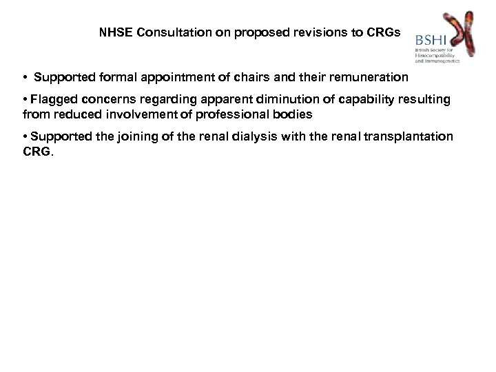 NHSE Consultation on proposed revisions to CRGs • Supported formal appointment of chairs and