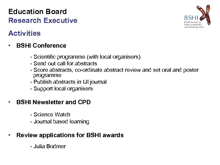 Education Board Research Executive Activities • BSHI Conference - Scientific programme (with local organisers)
