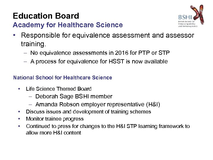 Education Board Academy for Healthcare Science • Responsible for equivalence assessment and assessor training.