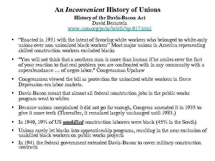 An Inconvenient History of Unions History of the Davis-Bacon Act David Bernstein www. cato.