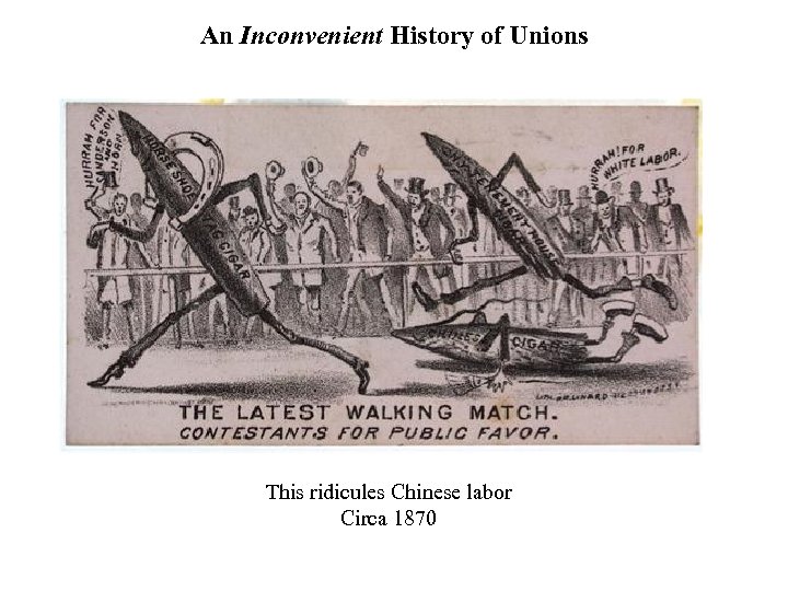 An Inconvenient History of Unions This ridicules Chinese labor Circa 1870 