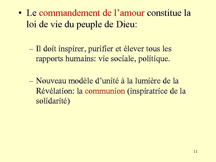  • Le commandement de l’amour constitue la loi de vie du peuple de
