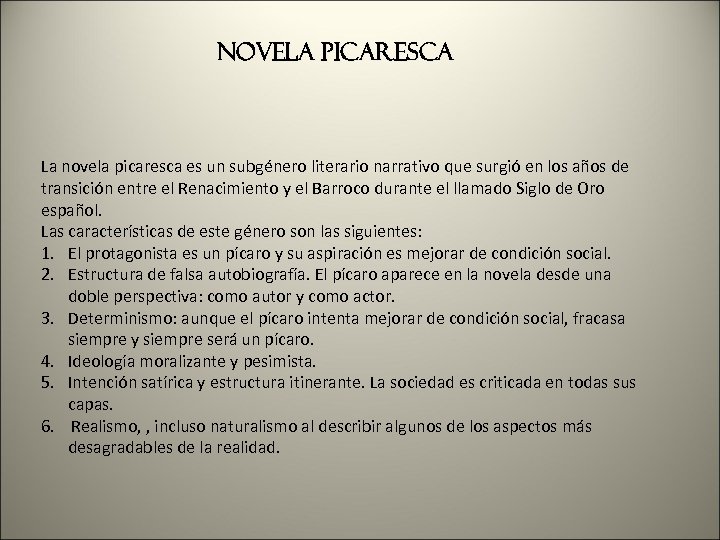 Novela picaresca La novela picaresca es un subgénero literario narrativo que surgió en los