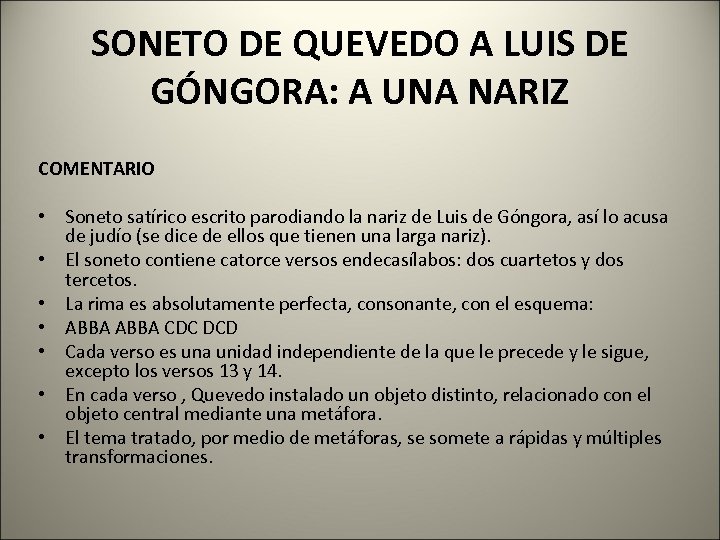 SONETO DE QUEVEDO A LUIS DE GÓNGORA: A UNA NARIZ COMENTARIO • Soneto satírico