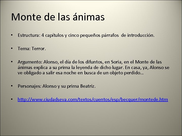 Monte de las ánimas • Estructura: 4 capítulos y cinco pequeños párrafos de introducción.