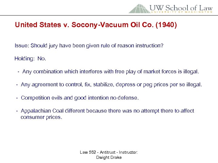 United States v. Socony-Vacuum Oil Co. (1940) Issue: Should jury have been given rule