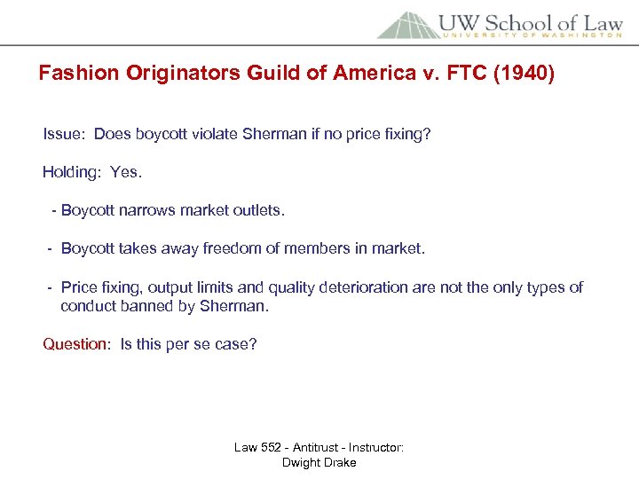 Fashion Originators Guild of America v. FTC (1940) Issue: Does boycott violate Sherman if