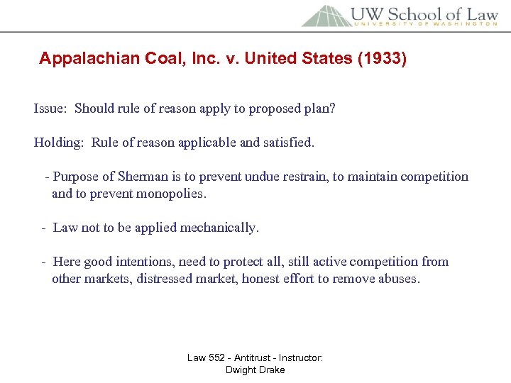 Appalachian Coal, Inc. v. United States (1933) Issue: Should rule of reason apply to