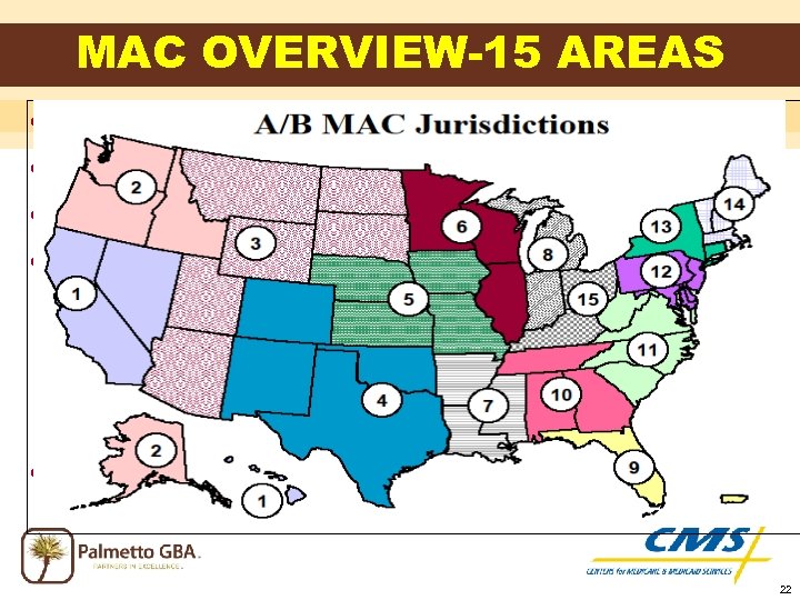 MAC OVERVIEW-15 AREAS • • 15 MACs, 4 DMACs, 4 RHHIs Companies may have