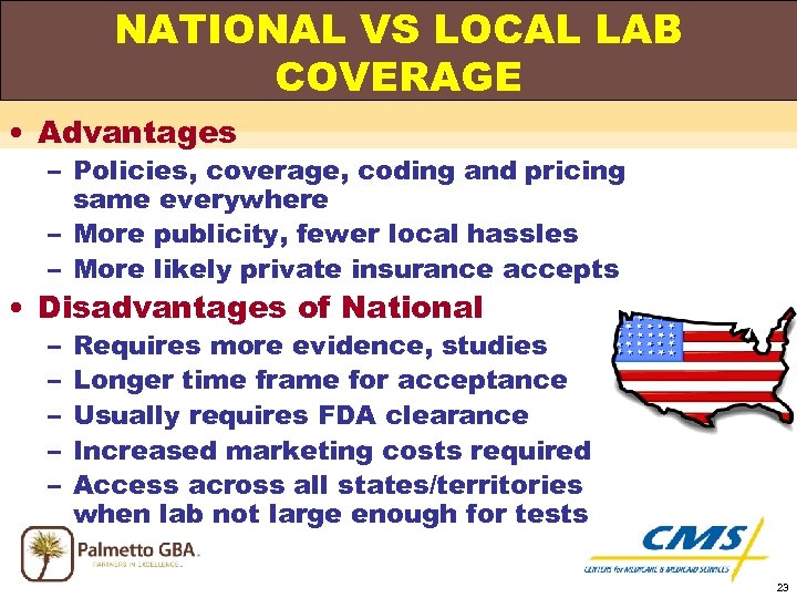 NATIONAL VS LOCAL LAB COVERAGE • Advantages – Policies, coverage, coding and pricing same