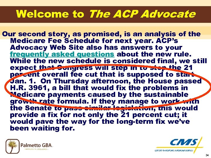 Welcome to The ACP Advocate Our second story, as promised, is an analysis of