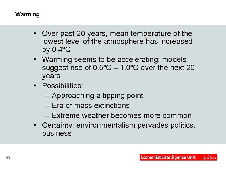 Warming… • Over past 20 years, mean temperature of the lowest level of the