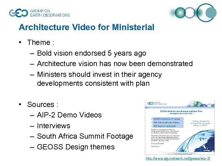 Architecture Video for Ministerial • Theme : – Bold vision endorsed 5 years ago