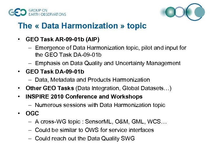 The « Data Harmonization » topic • GEO Task AR-09 -01 b (AIP) –