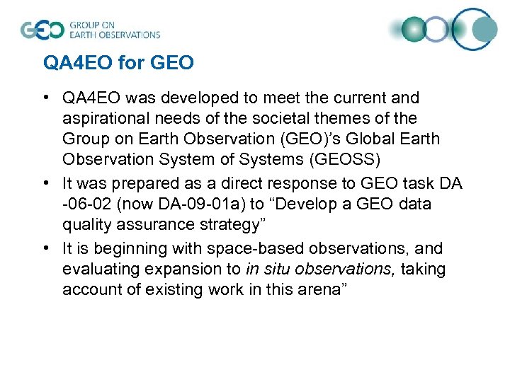 QA 4 EO for GEO • QA 4 EO was developed to meet the