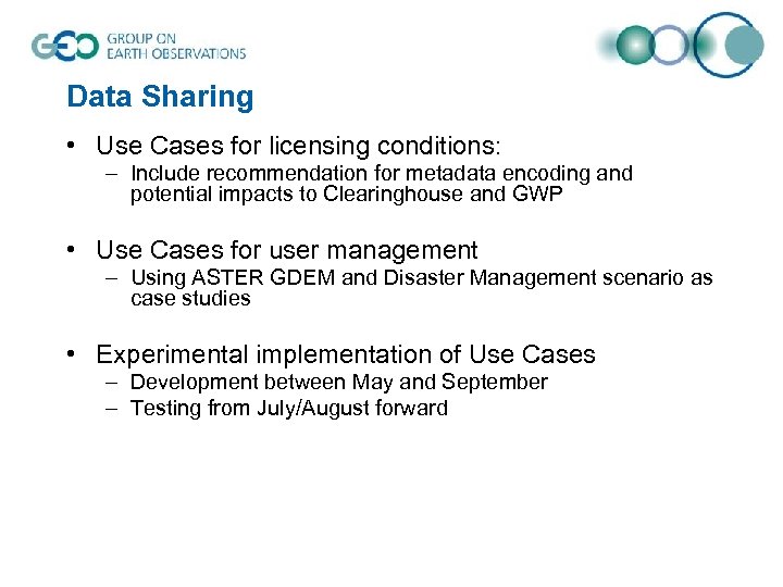 Data Sharing • Use Cases for licensing conditions: – Include recommendation for metadata encoding