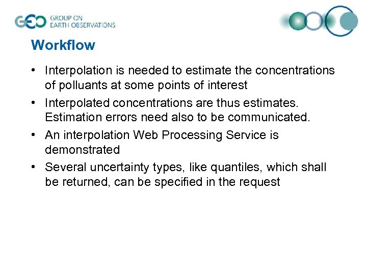 Workflow • Interpolation is needed to estimate the concentrations of polluants at some points