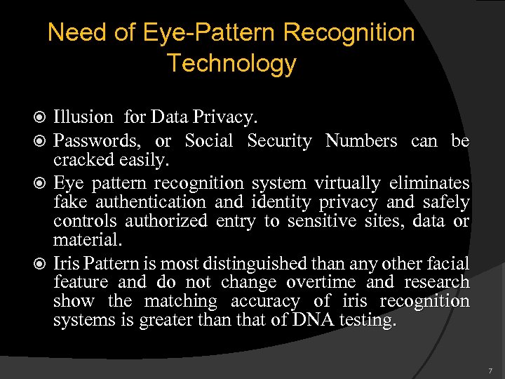 Need of Eye-Pattern Recognition Technology Illusion for Data Privacy. Passwords, or Social Security Numbers