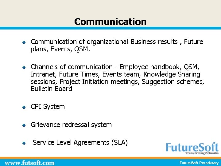 Communication of organizational Business results , Future plans, Events, QSM. Channels of communication -