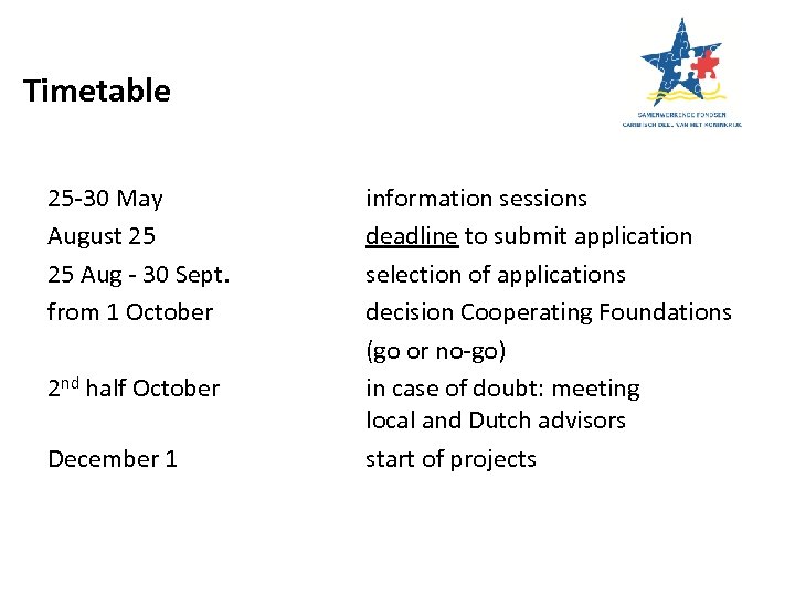 Timetable 25 -30 May August 25 25 Aug - 30 Sept. from 1 October