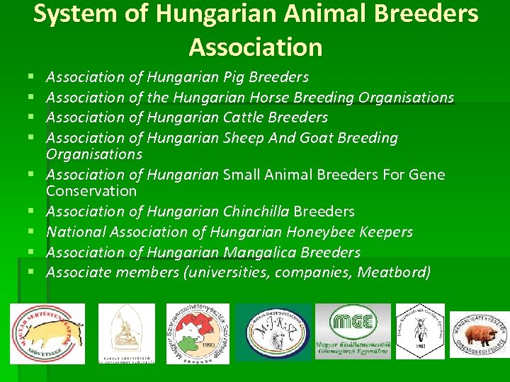 System of Hungarian Animal Breeders Association § § § § § Association of Hungarian