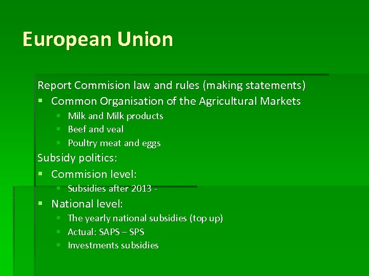 European Union Report Commision law and rules (making statements) § Common Organisation of the