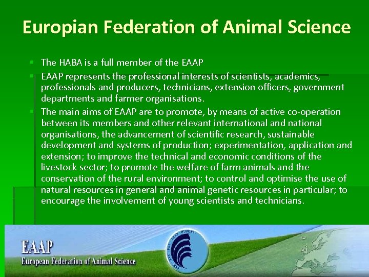 Europian Federation of Animal Science § The HABA is a full member of the