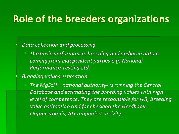 Role of the breeders organizations § Data collection and processing § The basic performance,