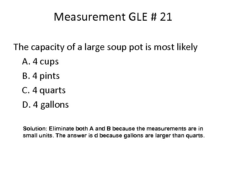 Measurement GLE # 21 The capacity of a large soup pot is most likely