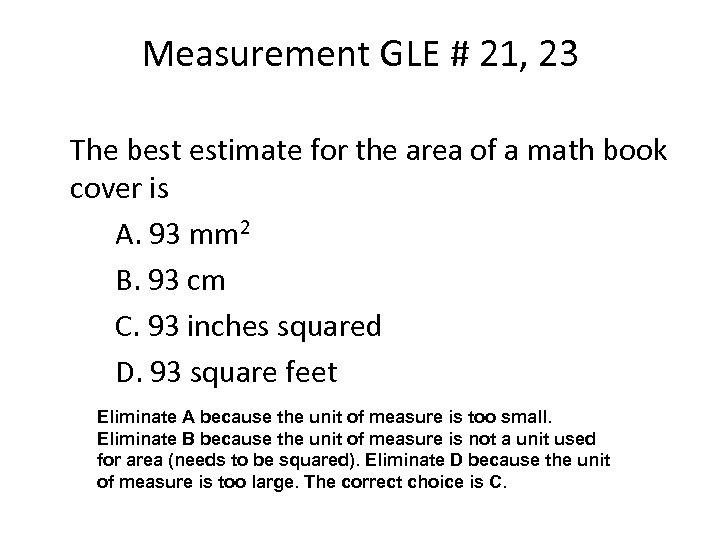 Measurement GLE # 21, 23 The best estimate for the area of a math