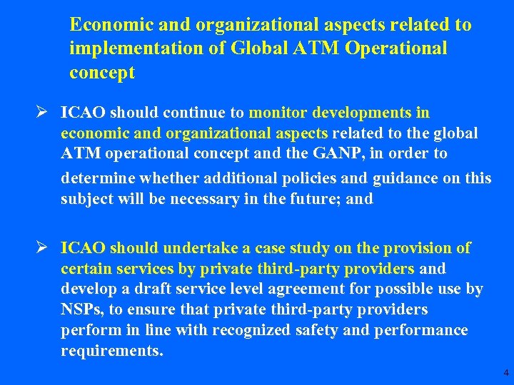 Economic and organizational aspects related to implementation of Global ATM Operational concept Ø ICAO