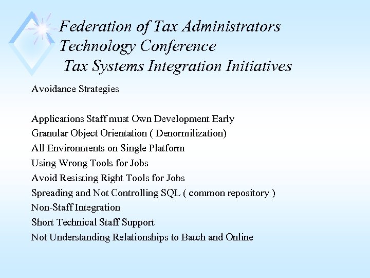 Federation of Tax Administrators Technology Conference Tax Systems Integration Initiatives Avoidance Strategies Applications Staff