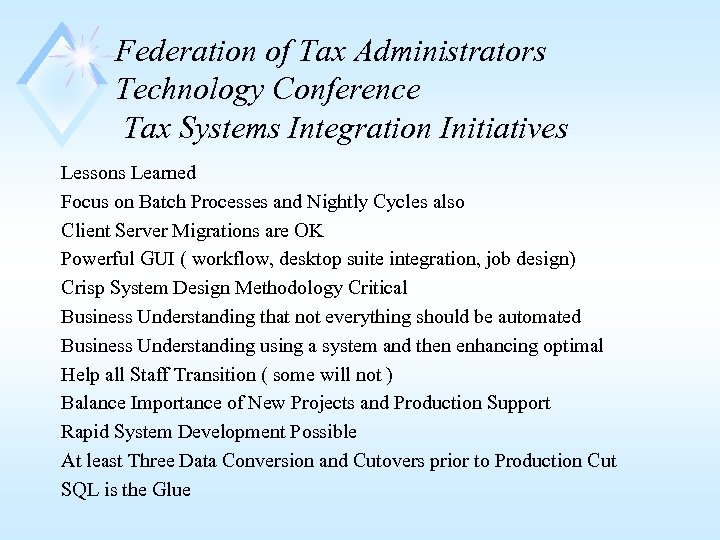 Federation of Tax Administrators Technology Conference Tax Systems Integration Initiatives Lessons Learned Focus on