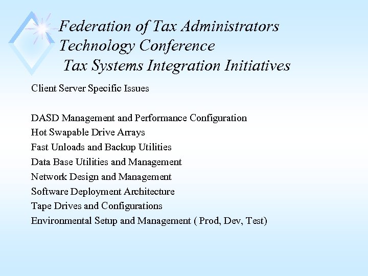 Federation of Tax Administrators Technology Conference Tax Systems Integration Initiatives Client Server Specific Issues
