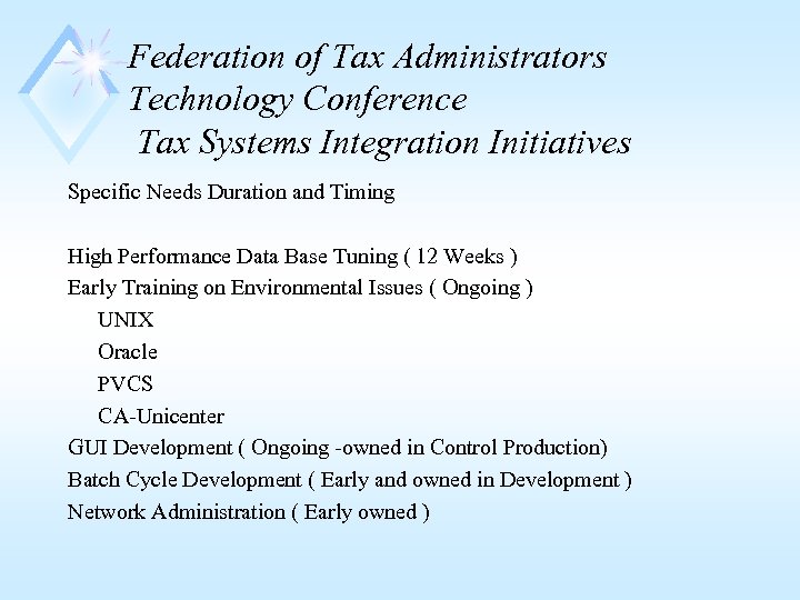 Federation of Tax Administrators Technology Conference Tax Systems Integration Initiatives Specific Needs Duration and