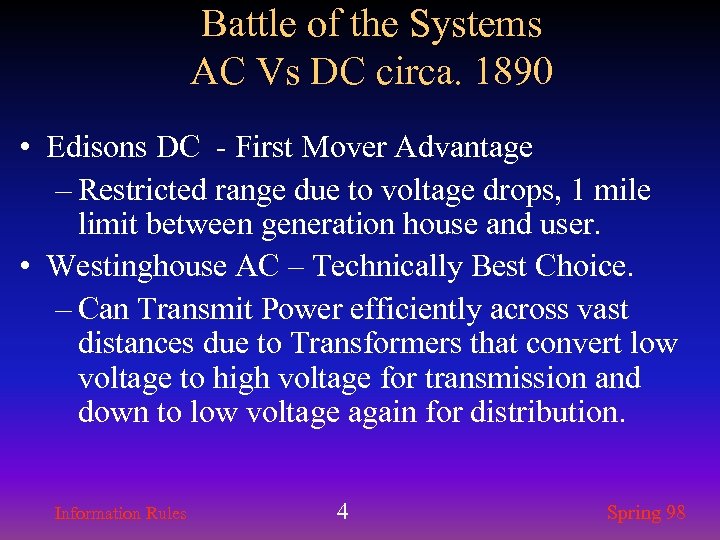 Battle of the Systems AC Vs DC circa. 1890 • Edisons DC - First